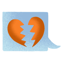 A speech bubble with a broken heart.